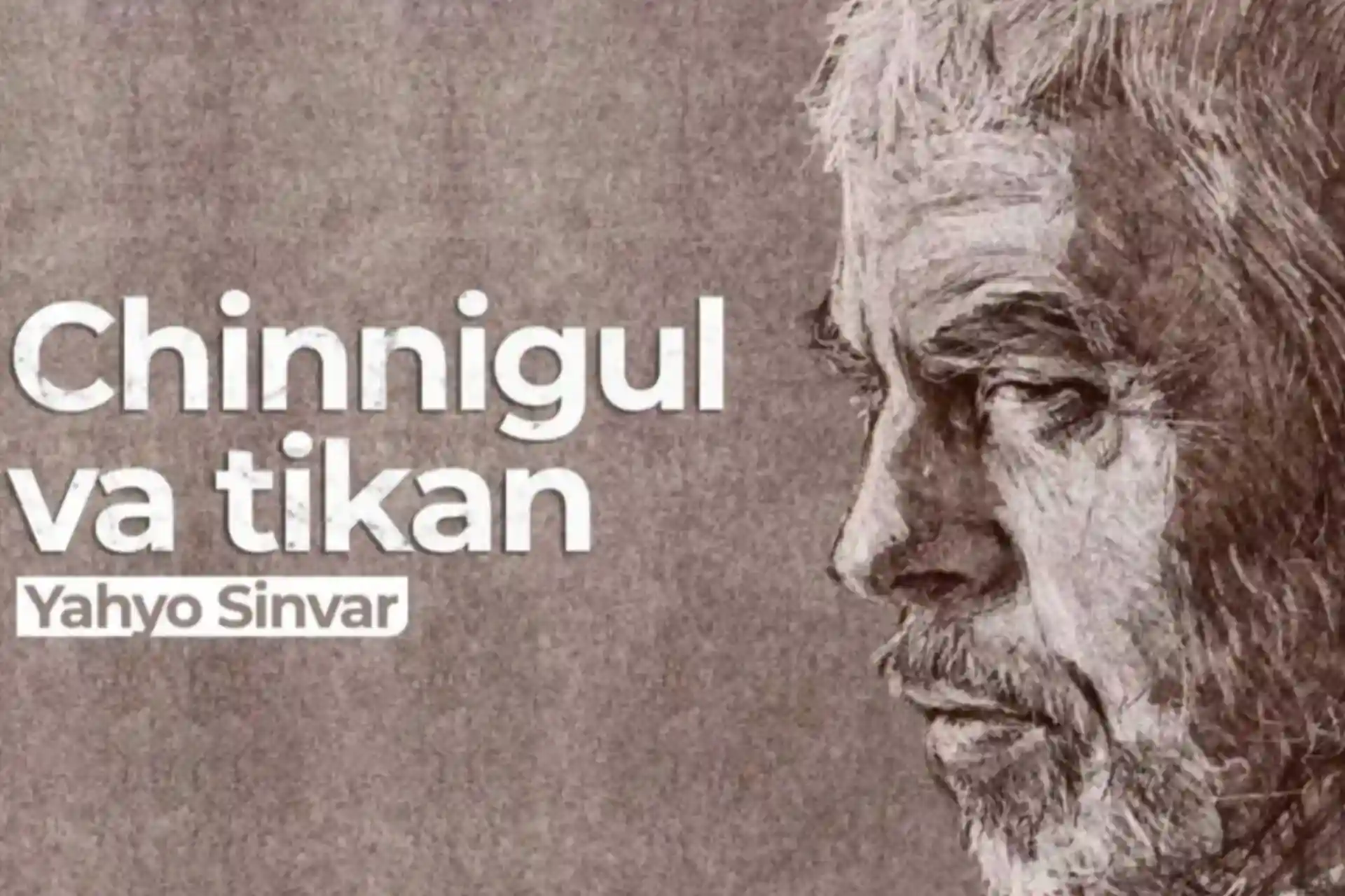 “Chinnigul va tikan” – Yahyo Sinvar (qissa, 28-qism)