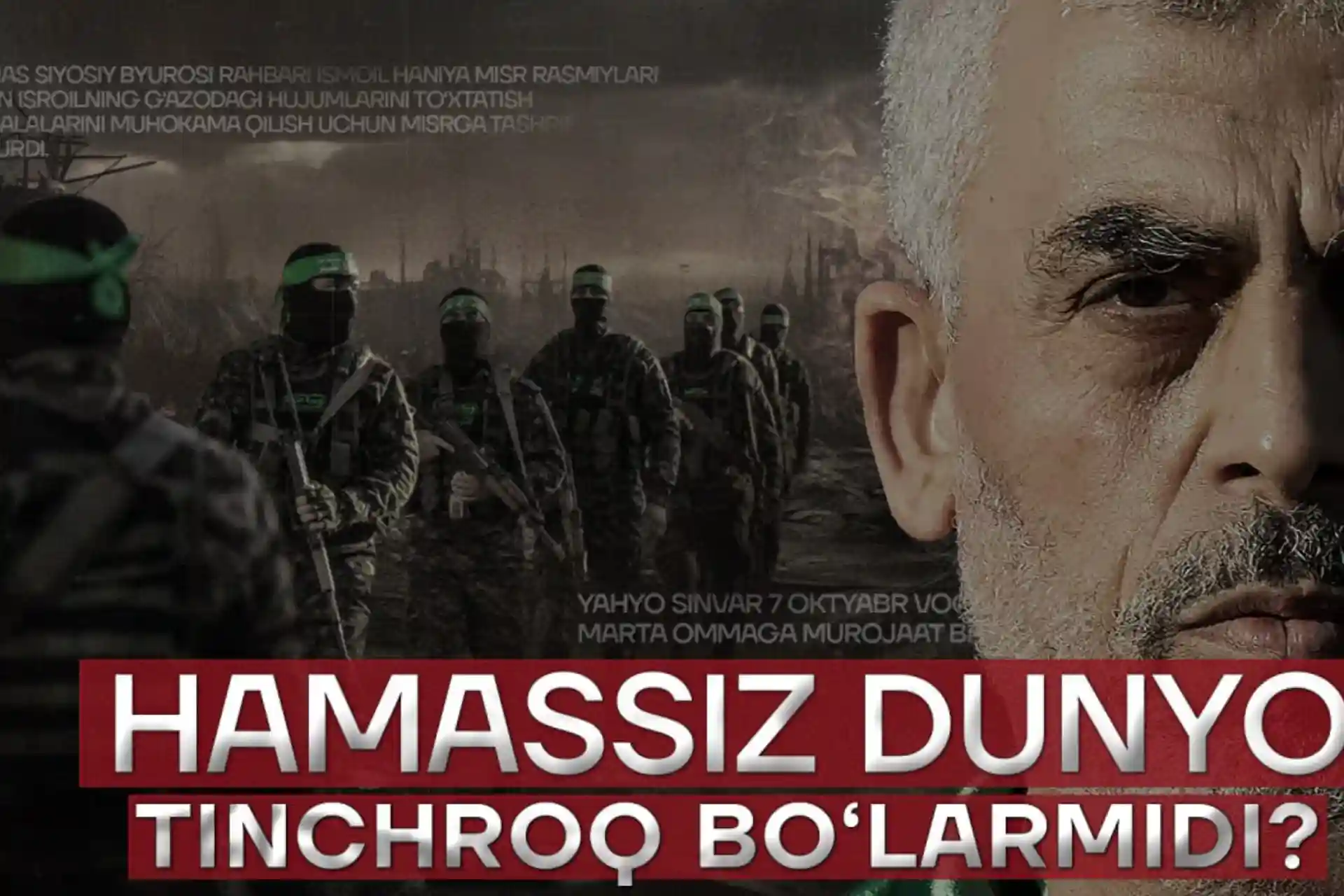 “HAMAS”siz dunyo tinchroq boʻlarmidi…