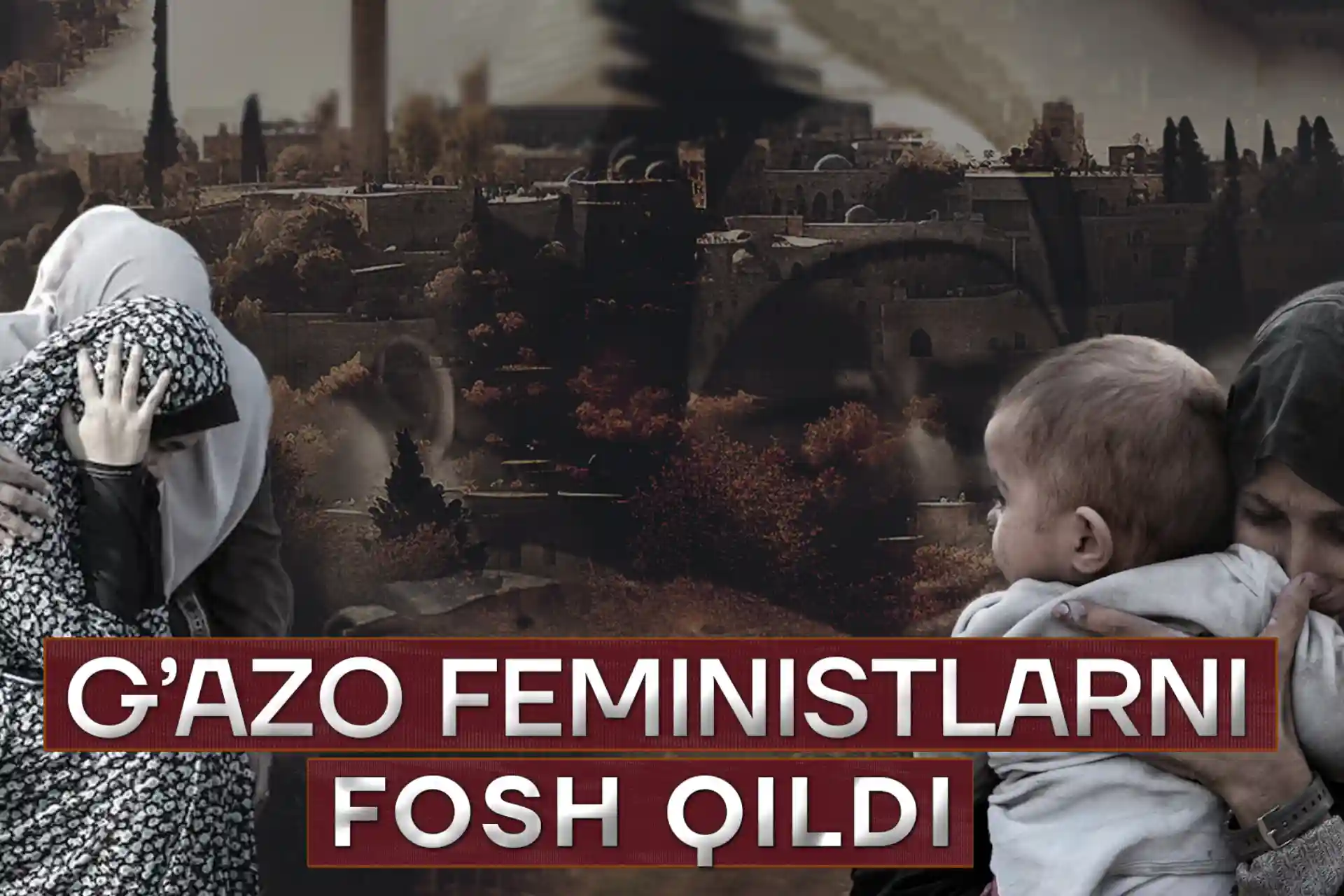 Feministlarning  Gʻazo imtihoni: ularning asl yuzi fosh boʻldi